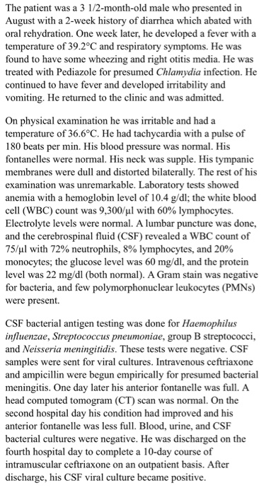 The patient was a 3 1/2-month-old male who presented in August with a 2-week history of diarrhea which abated with oral rehyd