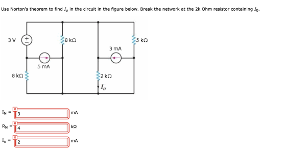 Use Nortons theorem to find Io in the circuit in the figure below. Break the network at the 2k Ohm resistor containing Io. 3
