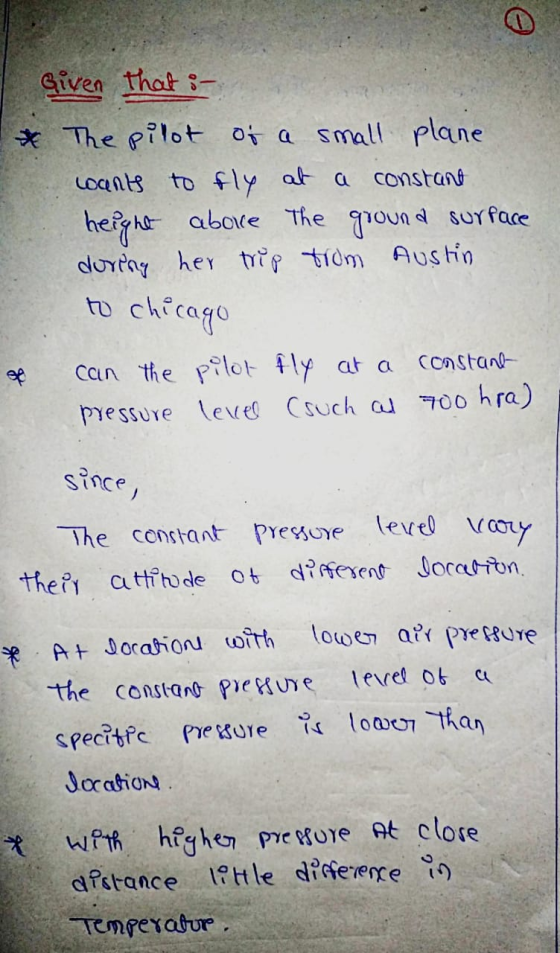 Given that i- * The pilot of a small plane coants to fly at a constant height above the ground surface during her trip from A
