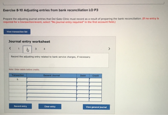 Exercise 8-10 Adjusting entries from bank reconciliation LO P3 Prepare the adjusting journal entries that Del Gato Clinic mus