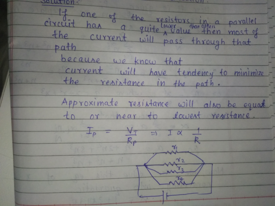 one the resis toxs then most of the current will pass through thad path becaune we know that current will have tendency to minimize一一 the reniadance in tha pat h Approximate reziMance will also be oquat to or nearto acwest resistance Rp べ2