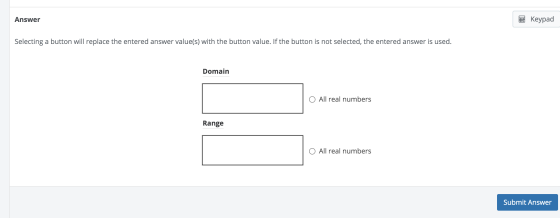 Answer Keypad Selecting a button will replace the entered answer value(s) with the button value. If the button is not selecte