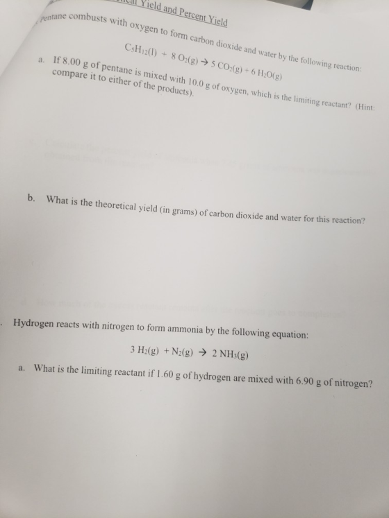 --xal Yield and Percent Yield combusts with oxygen to form carbon dioxide and water by the following reaction: pentane combud