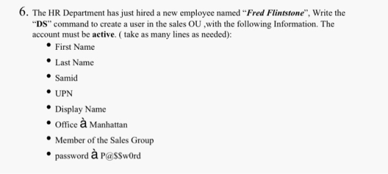 6. The HR Department has just hired a new employee named “Fred Flintstone”, Write the DS” command to create a user in the sa