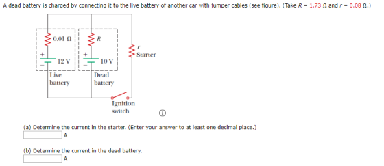 A dead battery is charged by connecting it to the live battery of another car with jumper cables (see figure). (Take R = 1.73