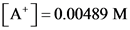 [A*] =0.00489 M
