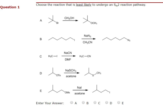 Choose the reaction that is least likely to undergo an Sn2 reaction pathway. Question 1 A to anyone tool CH3OH OCH NaN3 CH2CN