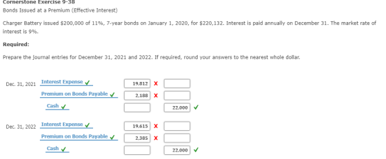Cornerstone Exercise 9-38 Bonds Issued at a Premium (Effective Interest) Charger Battery issued $200,000 of 11%, 7-year bonds