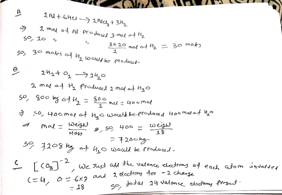 2 A 391 +6H4 > 2.91cY+344 7 2 mol of All produced a mal of H₂ . so, os s 3x20 mal and ha so, 30 mols of Hy would be produced