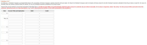 Exercise 12-6 On February 1, Rinehart Company purchased 580 shares (2% ownership of Givens Company common stock for $32 per s