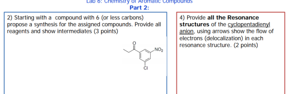 Lab 6! Chemistry Of Aromatic Compounas Part 2: 2) Starting with a compound with 6 (or less carbons) propose a synthesis for t