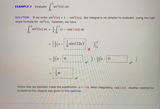 т EXAMPLE 3 Evaluate sin2(6x) dx. SOLUTION If we write sin?(6x) = 1 - cos?(6x), the integral is no simpler to evaluate. Using