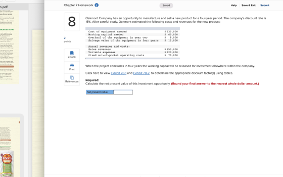 Chapter 7 Homework i Saved Help Save & Exit Submit n.pdf Oakmont Company has an opportunity to manufacture and sell a new pro