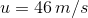 u=46\,m/s