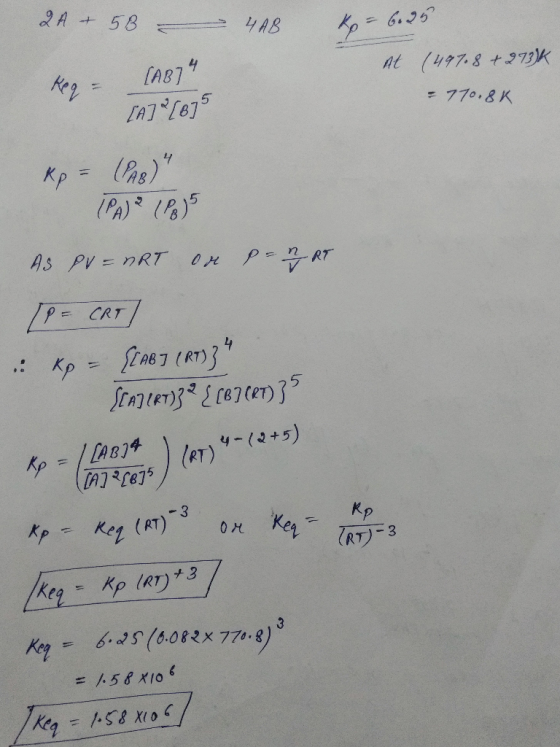 2A 58 - 418 K8= 6.25 At (497. 8 + 273K Keg - (A874 - 770.8K [A] [875 Kp = (PAB) (PA) ² (18) As PV = nRT or p = nRT (P = CRT]