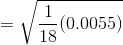 =\sqrt{\frac{1}{18}(0.0055)}