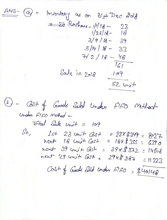 ANS- @- Inventory as on 31st Dec 2018 23. Pochane- 11/18 - 23 1/26/18- 18 3/9/18 - 39 5/14 / 18 - 33 72/18 - 48 Sale in 2018