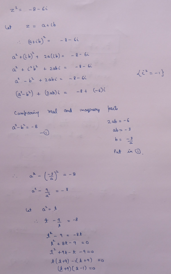 ?9-8- (atch) 2-8 at+tb)2a(ib) = - 8- 6i ai b 2abi 8 6 + - 8-6i a -b 2abt = Ca-6) -8 (-6)i +(2ab)i eal and Compaviy maginary p