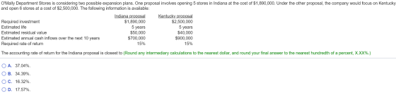 OMally Department Stores is considering two possible expansion plans. One proposal involves opening 5 stores in Indiana at t