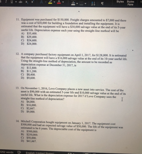 3 IV ab X, X 1 Styles Styles Pane S 11. Equipment was purchased for $150,000. Freight charges amounted to $7,000 and there wa