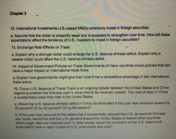 Chapter 2 12. International Investments U.S.-based MNCs commonly invest in foreign securities. a. Assume that the dollar is p