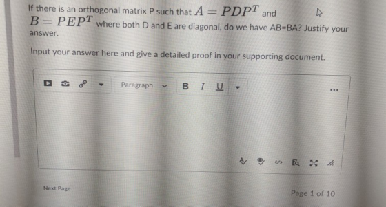 If there is an orthogonal matrix P such that A = PDP and B = PEP where both D and E are diagonal, do we have AB=BA? Justify y