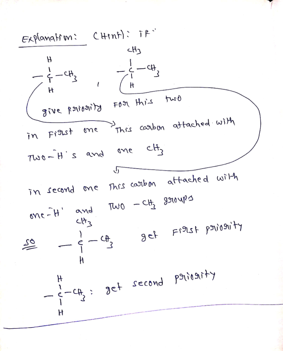 Explanatimi Ching): iki - cfy -¢-CH -¢-CH For this two give priority attached with in first one Two-its and this carbon one