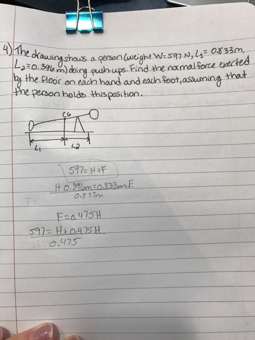 shausaesn wight -59q7 N, 4 0330, push ups.Fiad te nxmal sorce auui the Plooc on eadn hand and eacn Soot,assuming thot person hold this posihon. Li -0.3 31m ○ .475