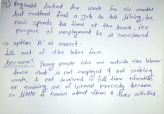 3) Rea inald looked fo o fer si mrth neo spends ha ime at the beach, o pur pose em p lø me e Considered ie out of the laboa fer re. oung people nho areaudside the hbour ad ot seeki are of lnteret prsecisdy becase abut themキー(hd γ activities.