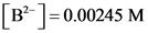 [B2- ]=0.00245 M
