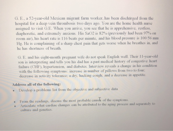 G. E., a 52-year-old Mexican migrant farm worker. has been discharged from the hospital for a deep vein thrombosis two days a