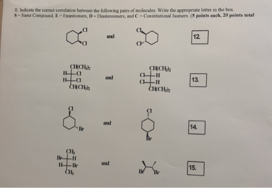 II. Indicate the correct correlation between the following pairs of molecules. Write the appropriate letter in the box. S = S