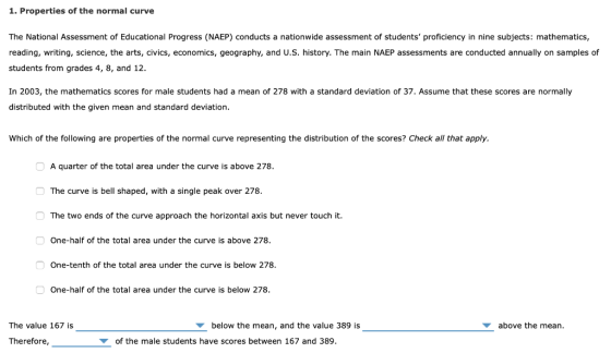 1. Properties of the normal curve The National Assessment of Educational Progress (NAEP) conducts a nationwide assessment of