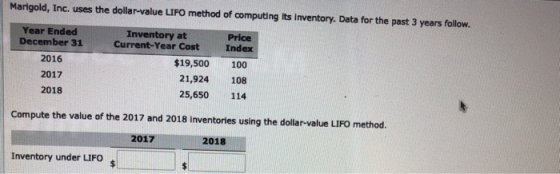 Marigold, Inc. uses the dollar-value LIFO method of computing its inventory. Data for the past 3 years follow. Price Index Ye