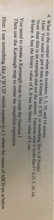4. What is the output when the numbers 3, 5, 10, and 14 occurs. Hint: You want to get it into a formal like ABC or somethin