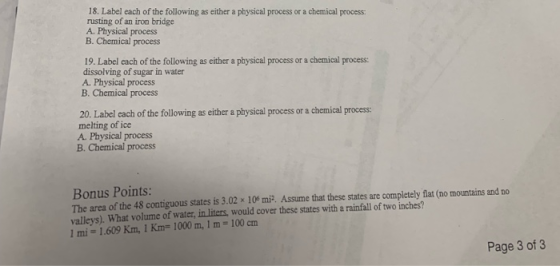 18. Label each of the following as either a physical process or a chemical process: rusting of an iron bridge A. Physical pro