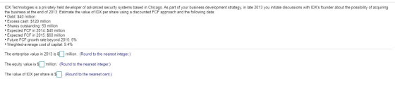 IDX Technologies is a privately held developer of advanced security systems based in Chicago. As part of your business develo