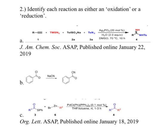2.) Identify each reaction as either an oxidation or a ‘reduction. RE + TMSN+ TOISO,Na + TsN, 3a Ag3PO4(20 mol %) H2O (2.0