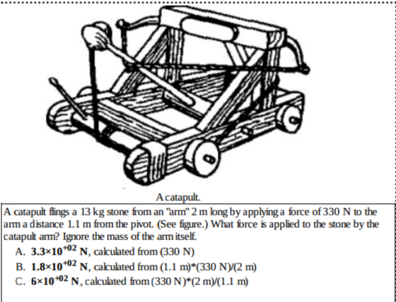 A catapult flings a 13 kg stone from an