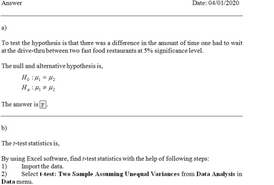 Answer Date: 04/01/2020 To test the hypothesis is that there was a difference in the amount of time one had to wait at the dr