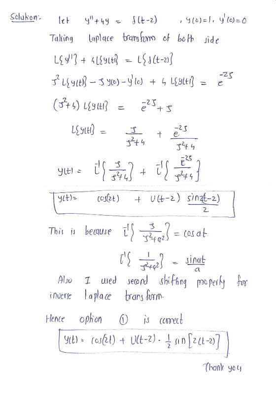 Sclubon let y+44 = $17-2) 4(0)=), 560=0 Taling Laplace transform of both side LE4} + 4l89Cti} = LEJ(E-2) g? L[4143 – 5 40