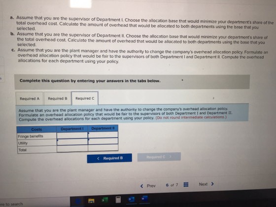 a. Assume that you are the supervisor of Department 1. Choose the allocation base that would minimize your departments share