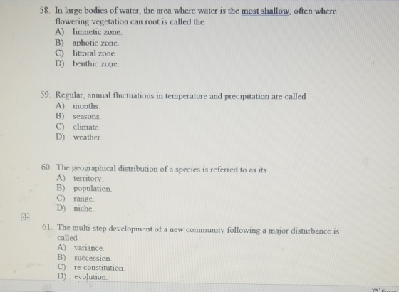 58. In large bodies of water, the area where water is the most shallow, often where flowering vegetation can root is called t
