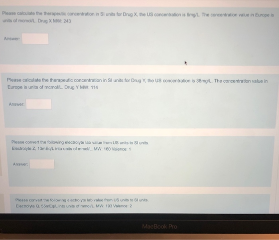 Please calculate the therapeutic concentration in Sl units for Drug X, the US concentration is 6mg/L. The concentration value