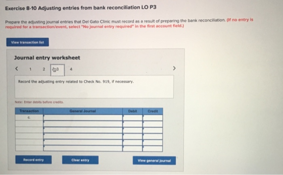 Exercise 8-10 Adjusting entries from bank reconciliation LO P3 Prepare the adjusting journal entries that Del Gato Clinic mus