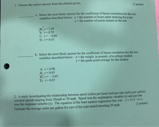 1. Choose the correct answer from the choices given. (2 points) a. Select the most likely answer for the coefficient of linea