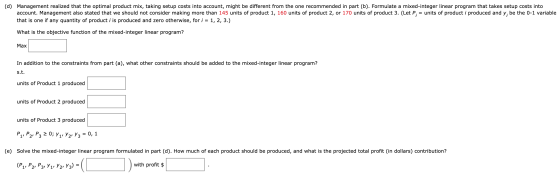 (d) Management realized that the optimal product mix, taking setup costs into account, might be different from the one recomm