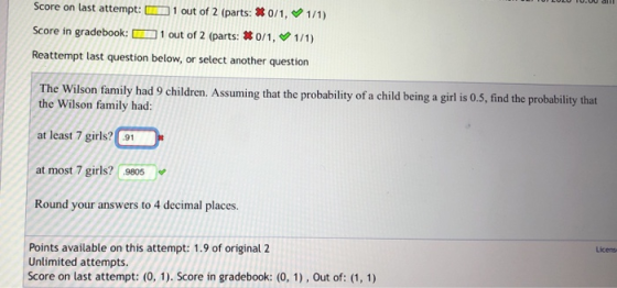 Score on last attempt: 1/1) 1 out of 2 (parts: * 0/1, 1 out of 2 (parts: #0/1, Score in gradebook: 1/1) Reattempt last questi