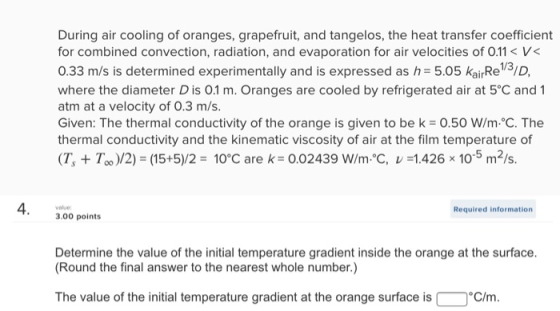 During air cooling of oranges, grapefruit, and tangelos, the heat transfer coefficient for combined convection, radiation, an