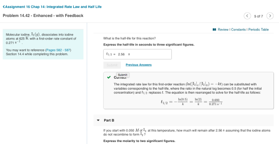 KAssignment 16 Chap 14: Integrated Rate Law and Half Life Problem 14.42 - Enhanced - with Feedback 5 of 7 Review I Constants